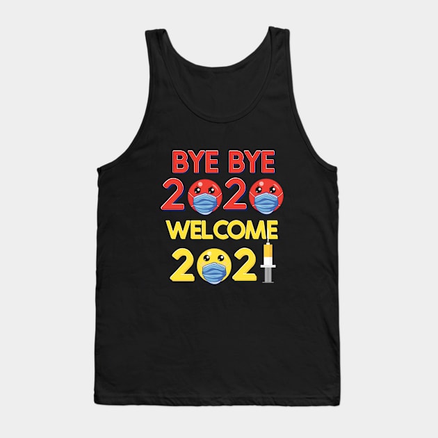 Bye Bye 2020 Welcome 2021 Emoticon Mask Syringe Tank Top by ArtsyTshirts